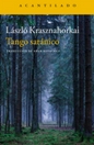 Lszl Krasznahorkai: Tango satnico